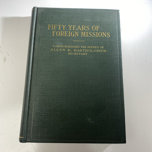 Vintage Antique World Travel Fifty Years of Foreign Missions Allen R Bartholomew