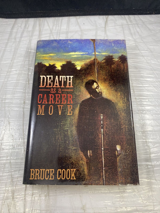 Death As A Career Move by Bruce Cook 1992, 1st Edition H.C. Mystery Thriller Vtg