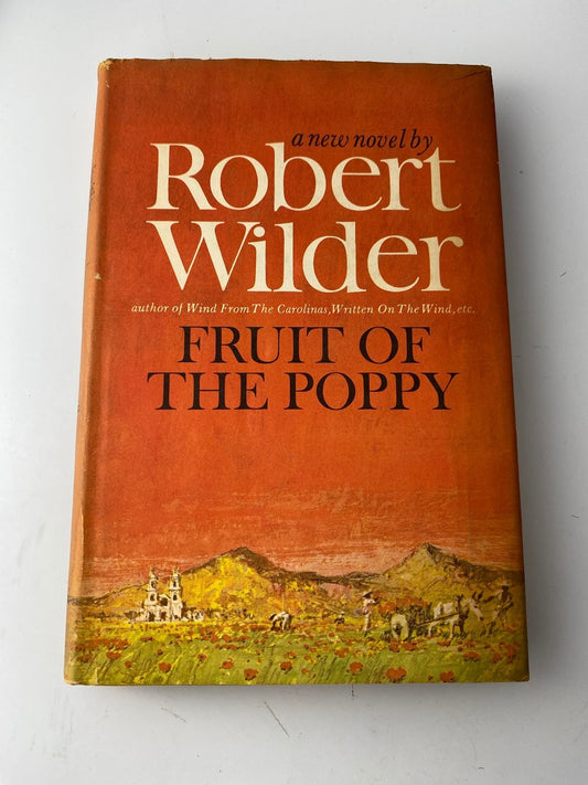 Fruit of the Poppy Robert Wilder 1965 Book Club Edition Narcotics Novel Putnam