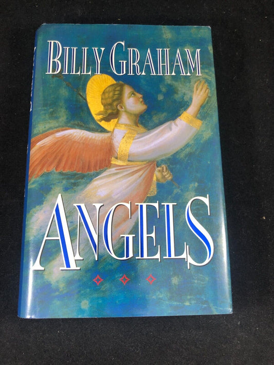 Angels : God's Secret Agents by Billy Graham 1994, Hardcover