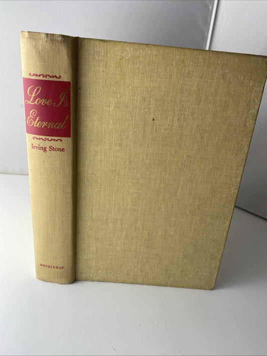 LOVE IS ETERNAL VINTAGE 1954 BOOK BY IRVING STONE