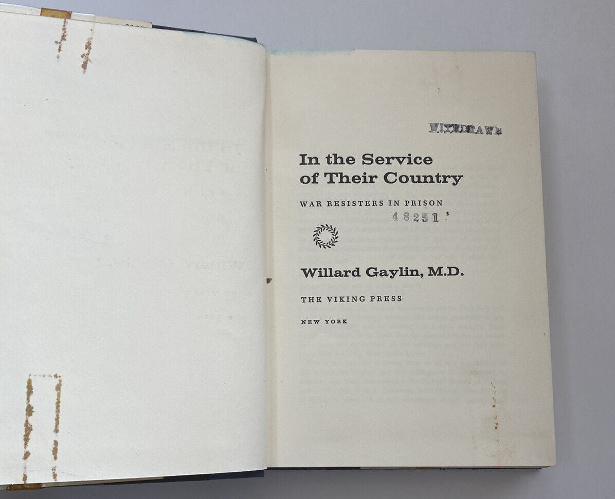 The Service of Their Country/ War Resisters In Prison by Willard Gaylin HCDJ