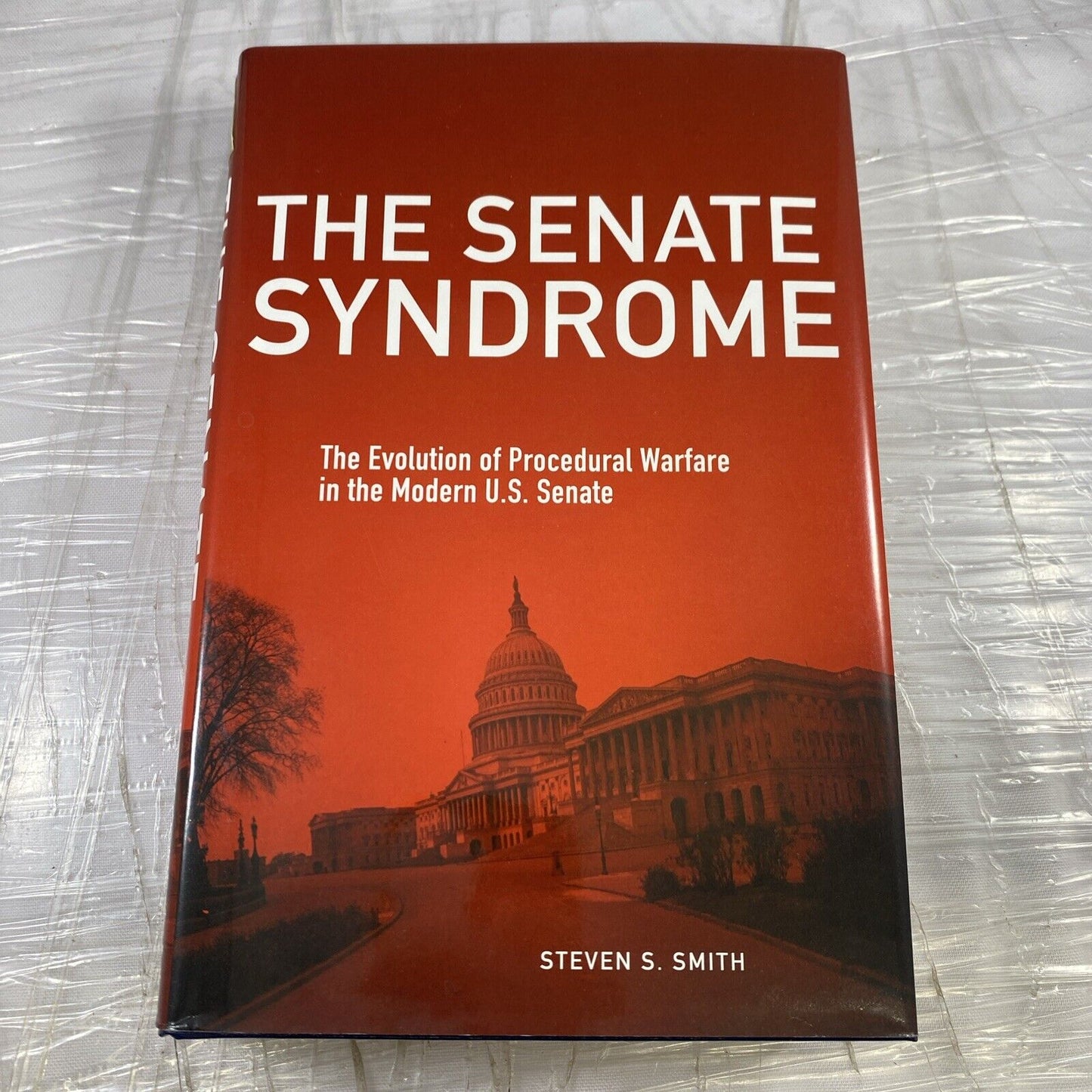 The Senate Syndrome Modern 2010s United States Senate Analysis Steven S. Smith