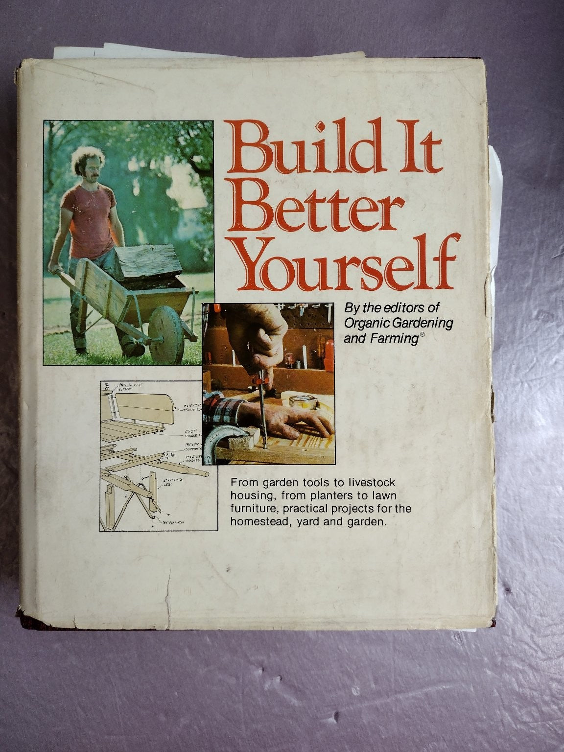 Build It Better Yourself Organic Gardening & Farming 1977 DIY Homestead Rodale