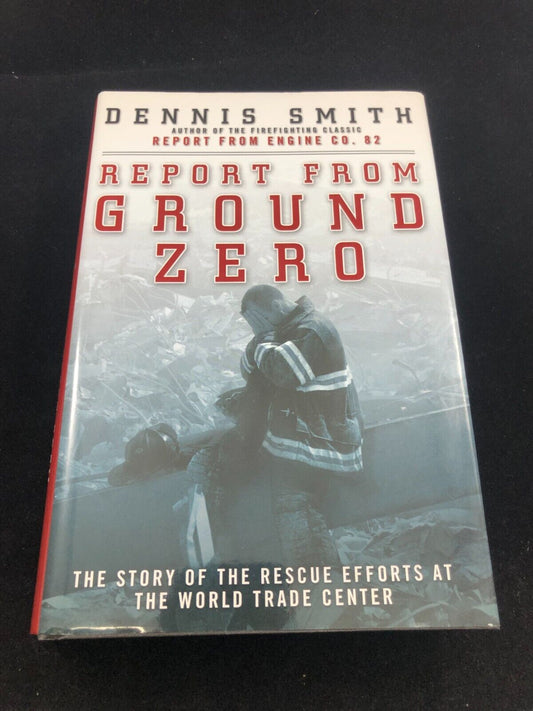 Report from Ground Zero by Smith, Dennis LIKE NEW.