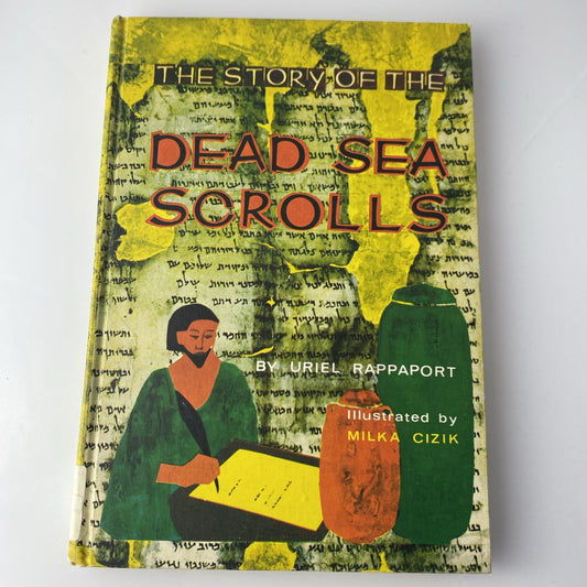 Uriel Rappaport THE STORY OF THE DEAD SEA SCROLLS  1st Edition 1st Printing