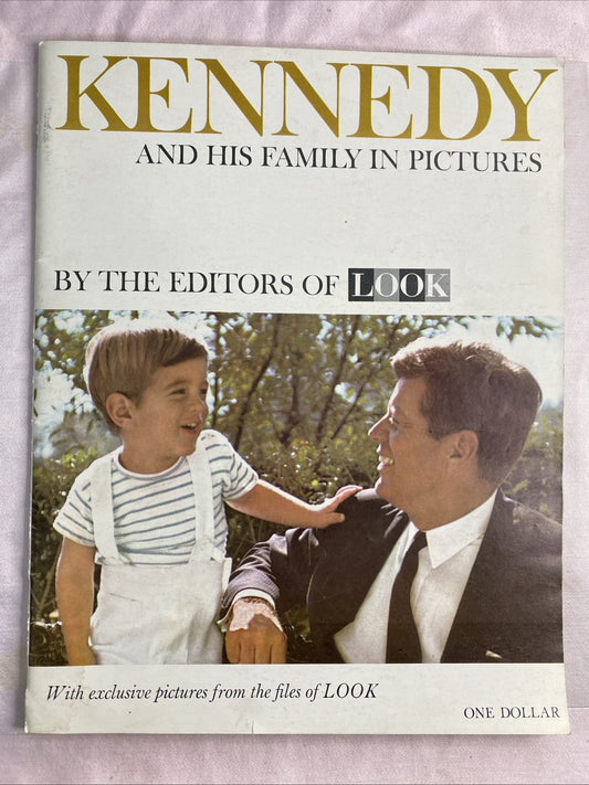 Kennedy and His Family in Pictures by the Editors of Look Magazine 1963