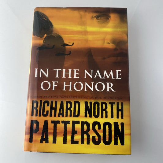 In The Name Of Honor by Richard North Patterson Book Club Edition