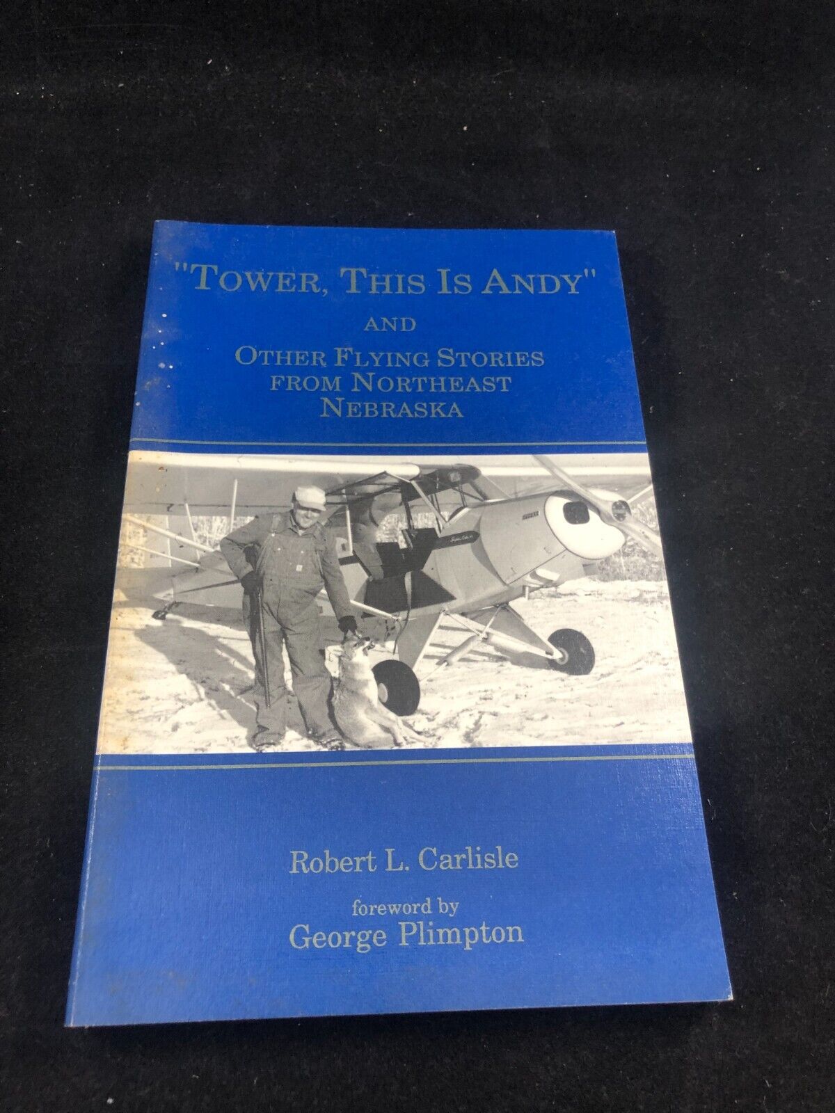 TOWER, THIS IS ANDY AND OTHER FLYING STORIES FROM By Robert L. Carlisle