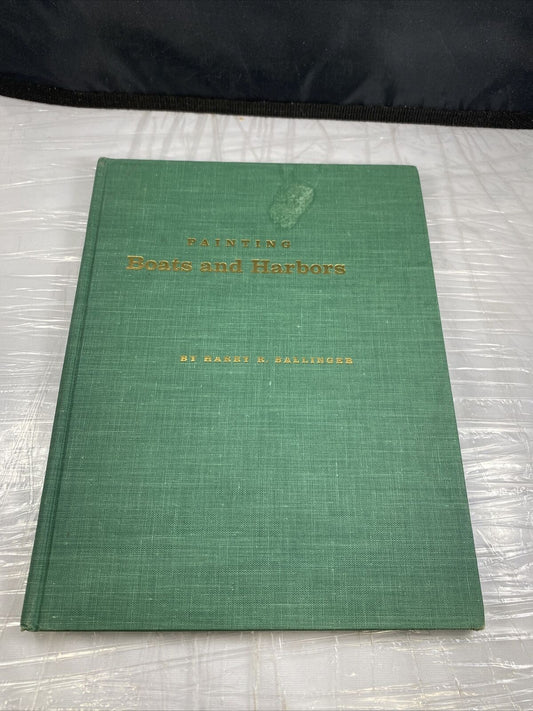 Painting Boats and Harbors by Ballinger, Harry R. How To Paint Coastline Scenery