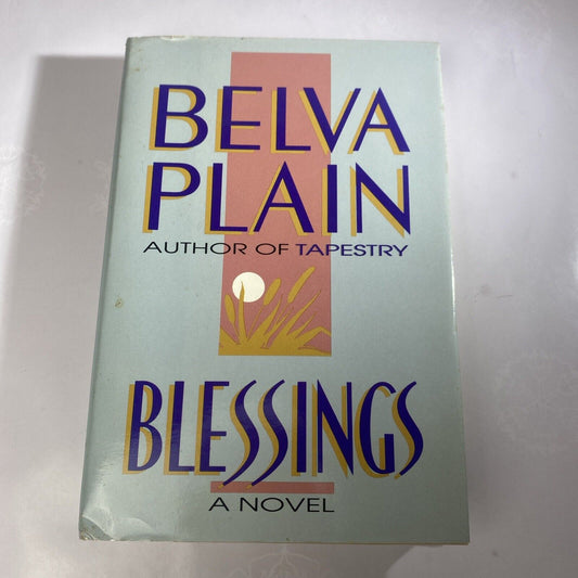 Blessings Belva Plain Romance Novel Hardcover (Author of Tapestry) 1989