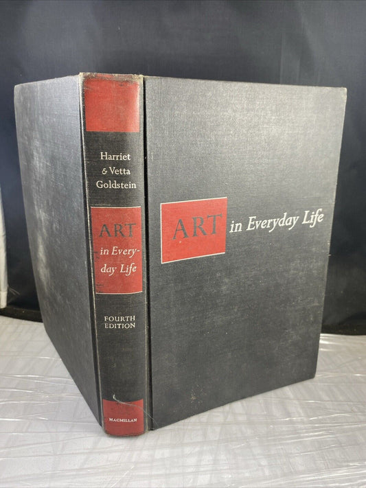 Art in Everyday Life by Harriet and Vetta Goldstein, 1954, 4th Edition/1st Print