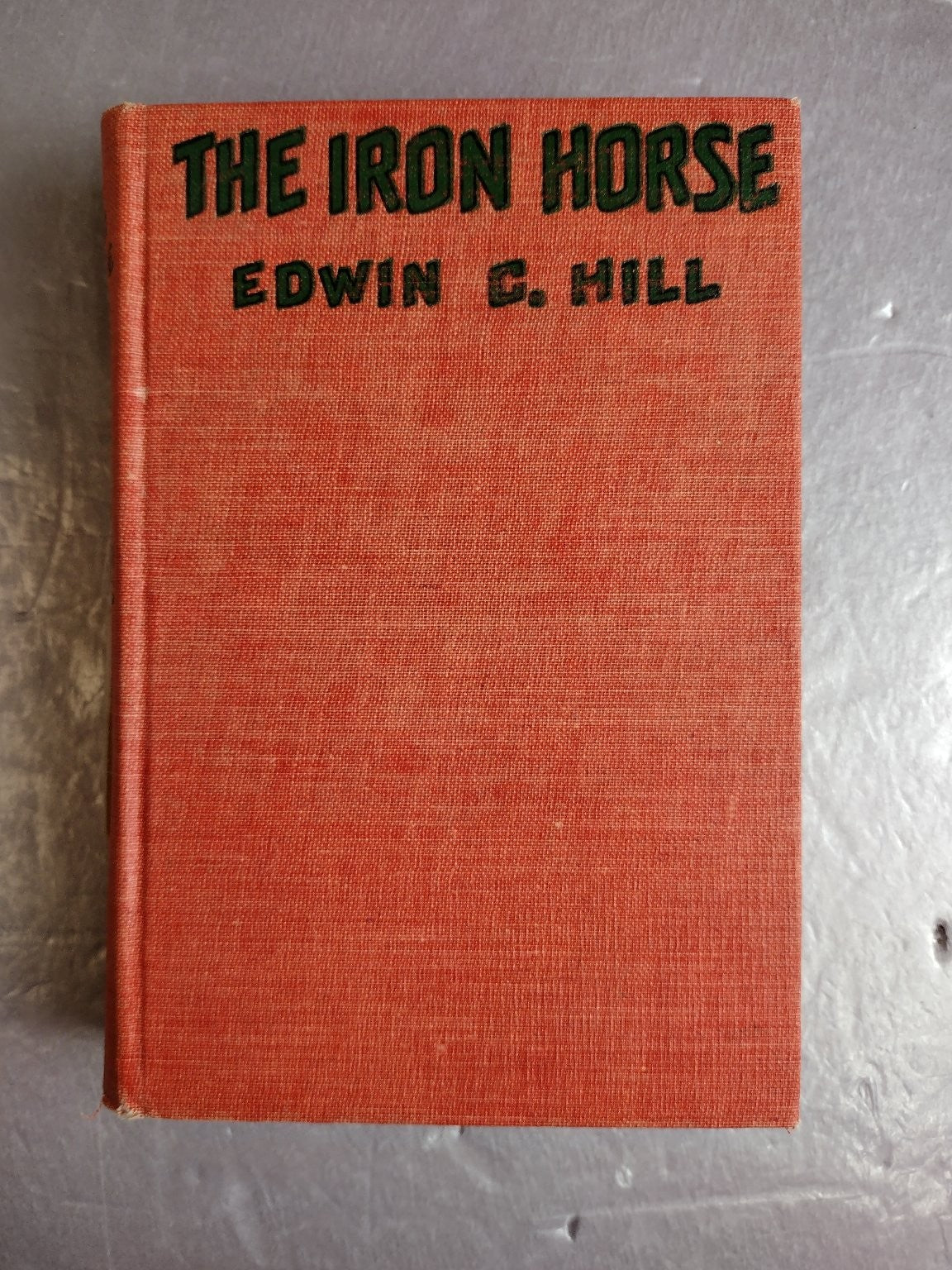 The Iron Horse Edwin C. Hill 1924 Photoplay Edition Illustrated Grosset & Dunlap