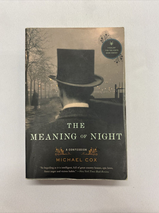 The Meaning of Night : A Confession by Michael Cox (2007, Perfect)