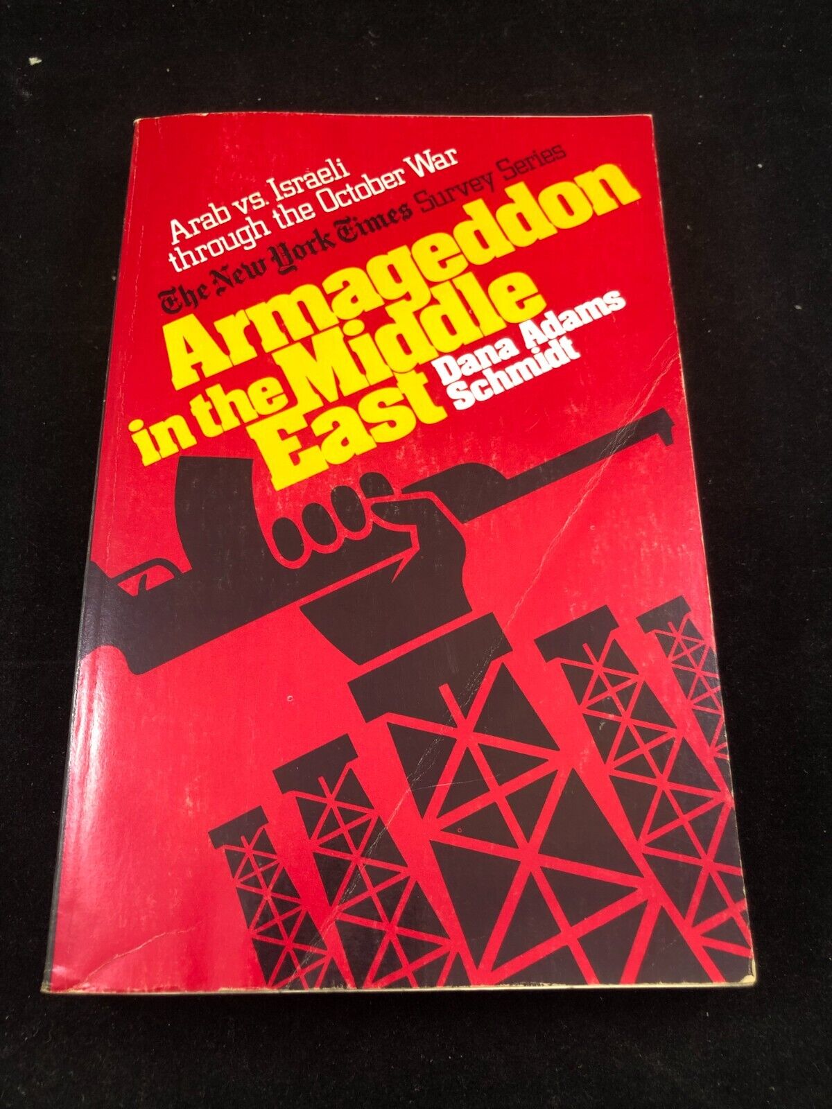 Armageddon in the Middle East by Dana Adams Schmidt-VINTAGE, 1974)-