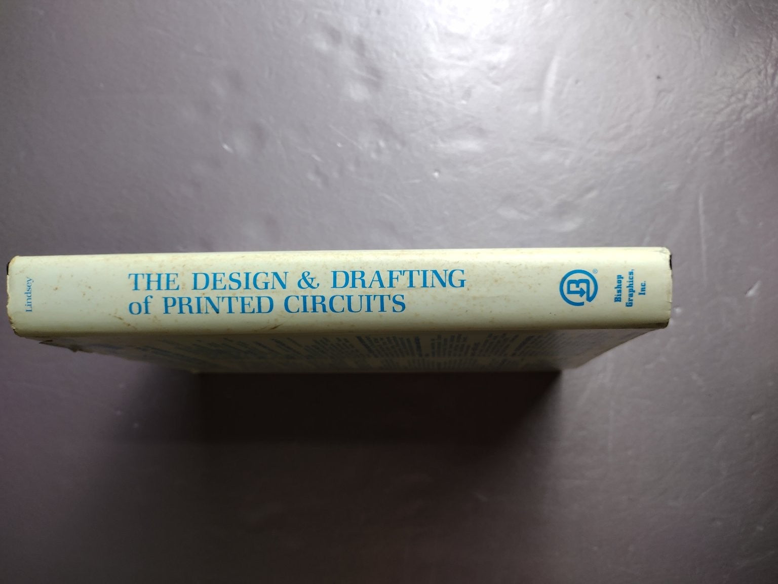 Design & Drafting of Printed Circuits Darryl Lindsey 1980 PCB CAD Guide Bishop