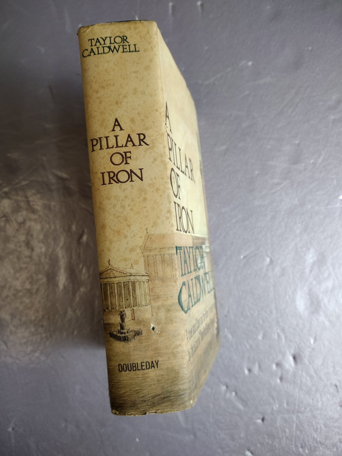 A Pillar of Iron Taylor Caldwell 1965 Ancient Rome Historical Fiction Doubleday