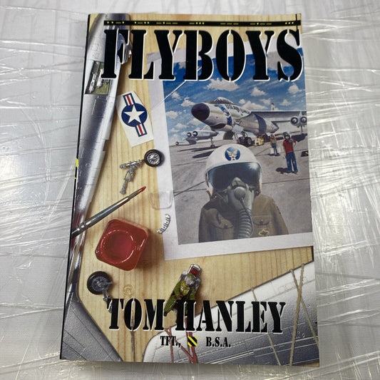 Flyboys - Paperback By Hanley, Tom - Very Good Rare Airplane Pilot Fiction