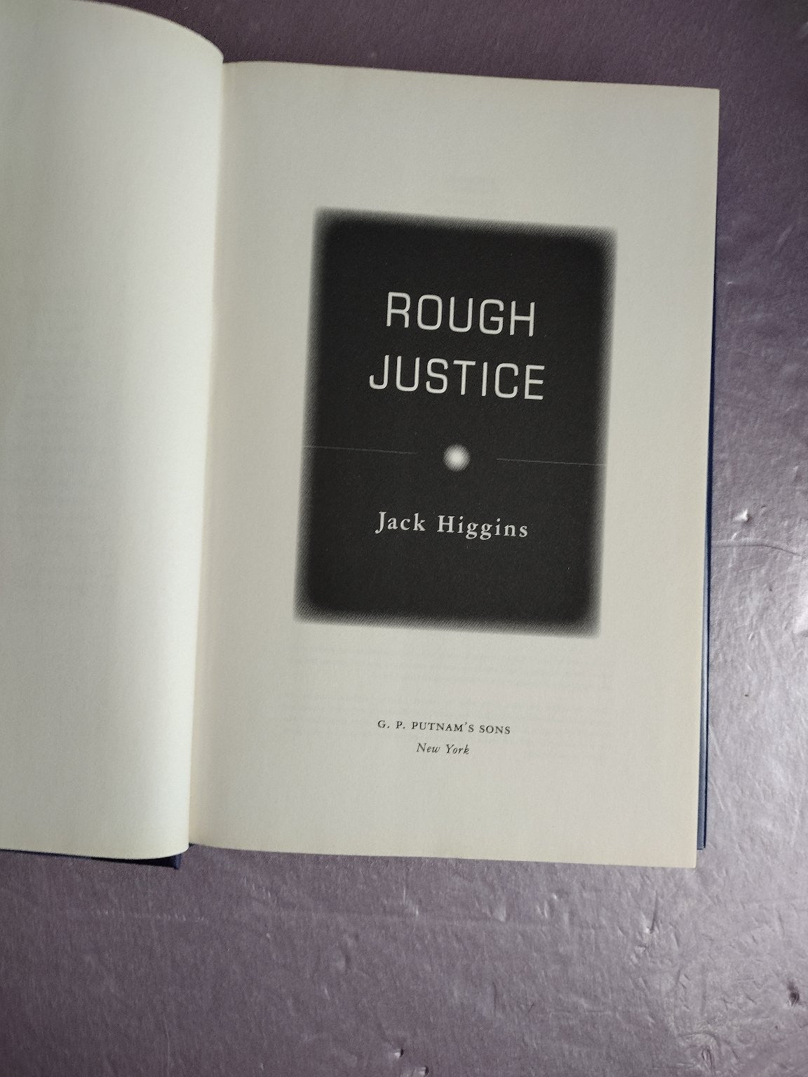 Rough Justice Jack Higgins 2000 Thriller Suspense G.P. Putnam's Sons