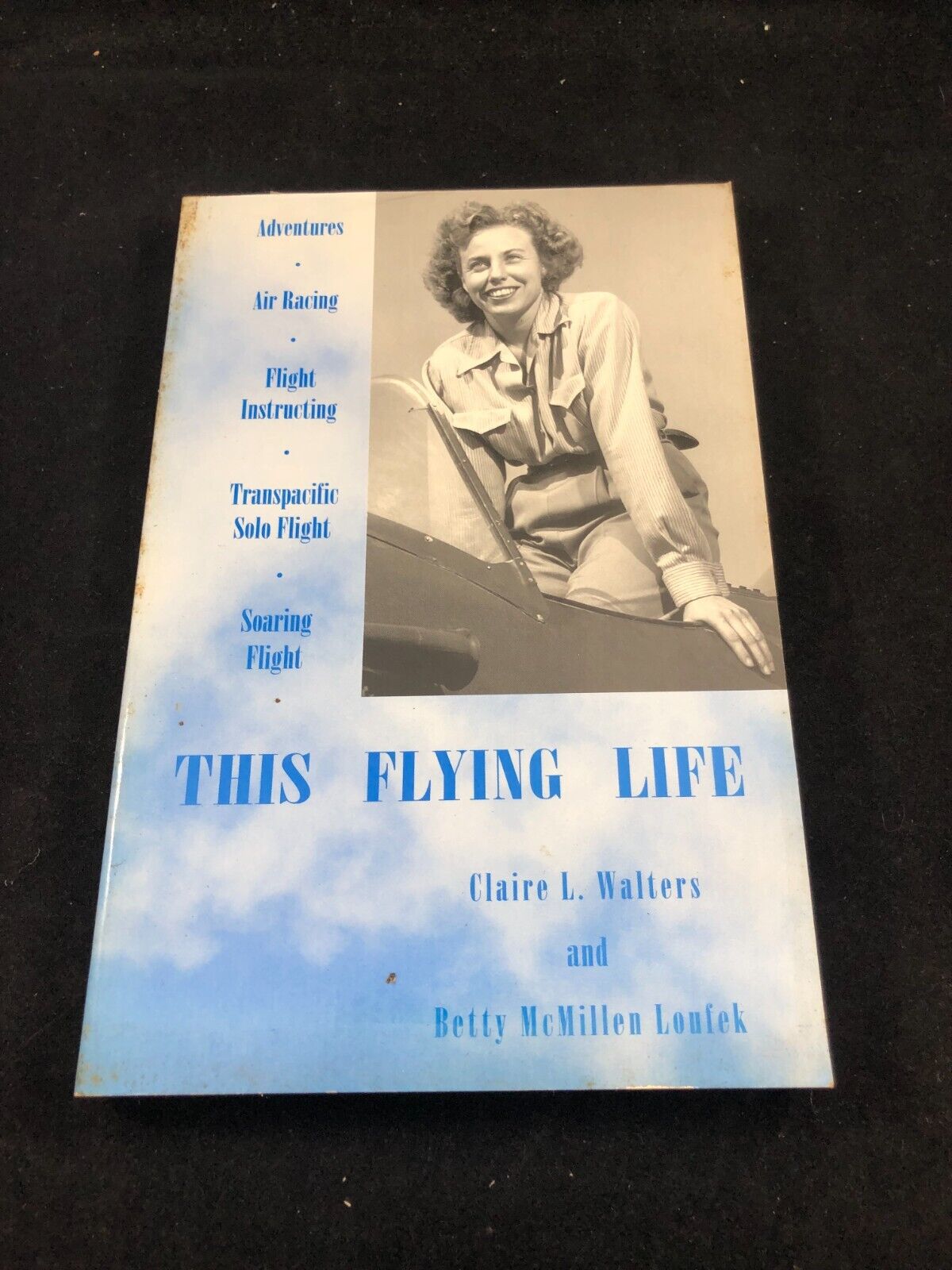 This Flying Life- Air Racing by Claire L. Walters Paperback SIGNED BOTH AUTHORS