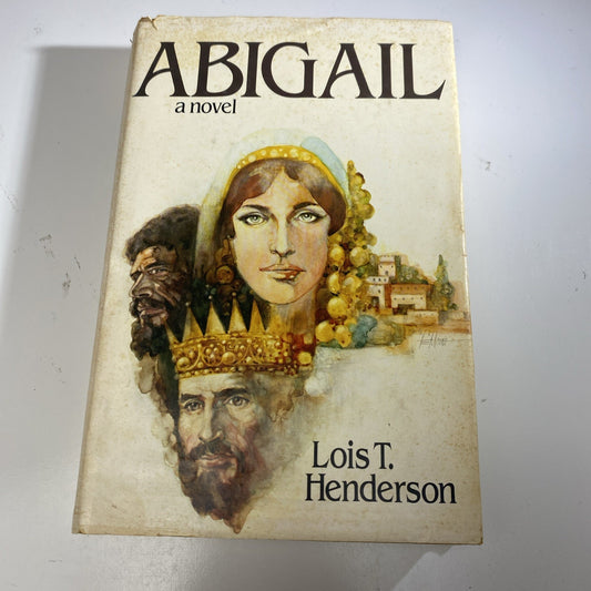 ABIGAIL  by Lois T Henderson  Christian Herald  Hardcover DJ   1980 1st Edition 