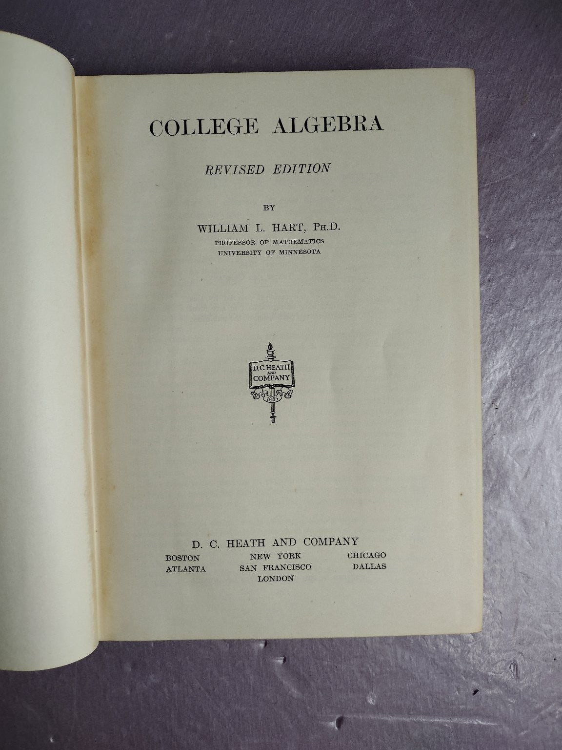College Algebra William L. Hart 1938 Revised Edition Mathematics D. C. Heath