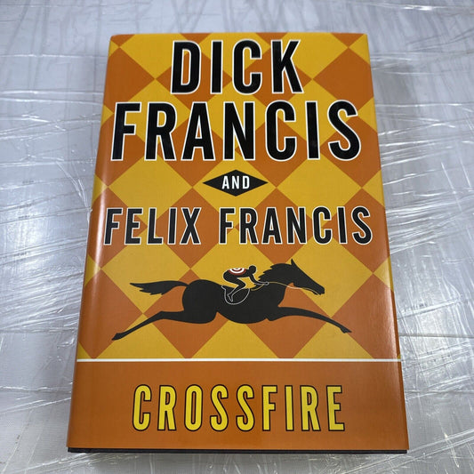 Crossfire by Felix Francis and Dick Francis (2010, Hardcover) Very Good Conditio
