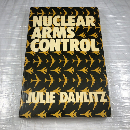 Nuclear Arms Control : With Effective International Agreements Vintage Nuke