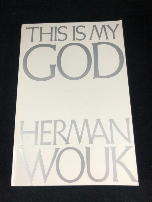 This Is My God : The Jewish Way of Life Hardcover Herman Wouk Paperback