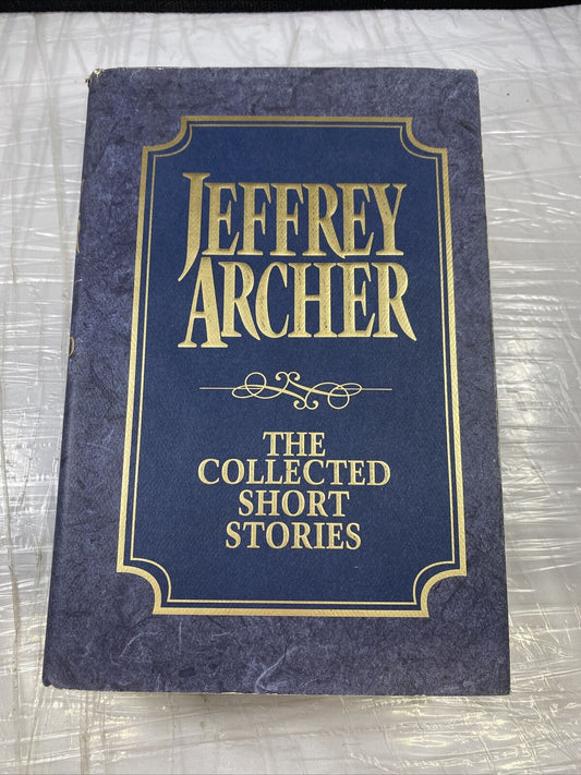 The Collected Short Stories by Jeffrey Archer (1998, Hardcover) First Edition