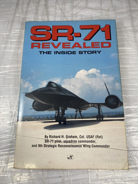 SR-71 REVEALED The Inside Story by Richard H. Graham USAF Pilot Aircraft History