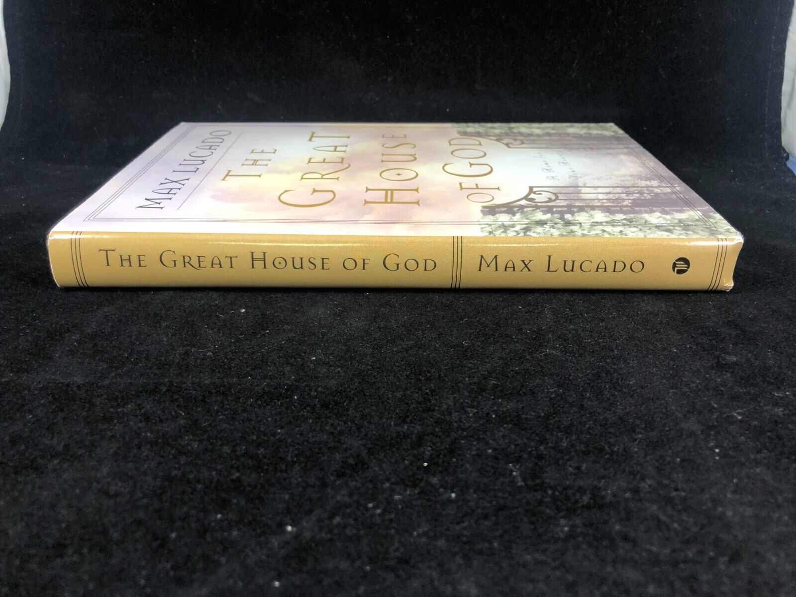 The Great House of God by Max Lucado (1997, Hardcover)