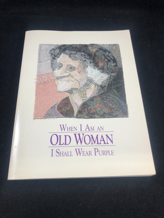 When I Am an Old Woman I Shall Wear Purple - Martz, Sandra - Paperback - Goo...