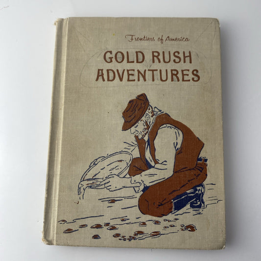 Vintage 60s History Gold Rush Adventures - Edith McCall Hc Frontiers Of America