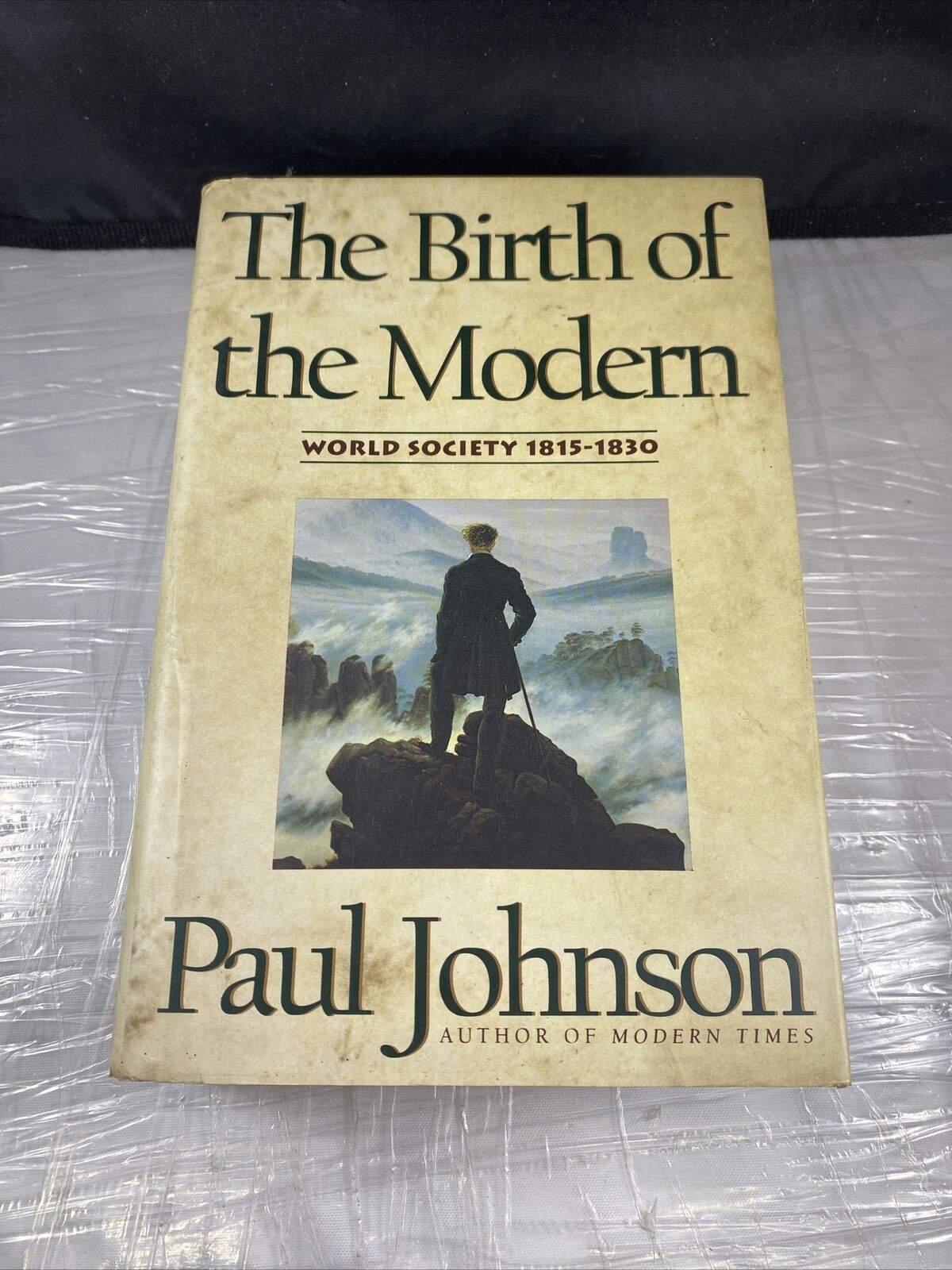 The Birth of the Modern: World Society, 1815-1830 by Paul Johnson First Print