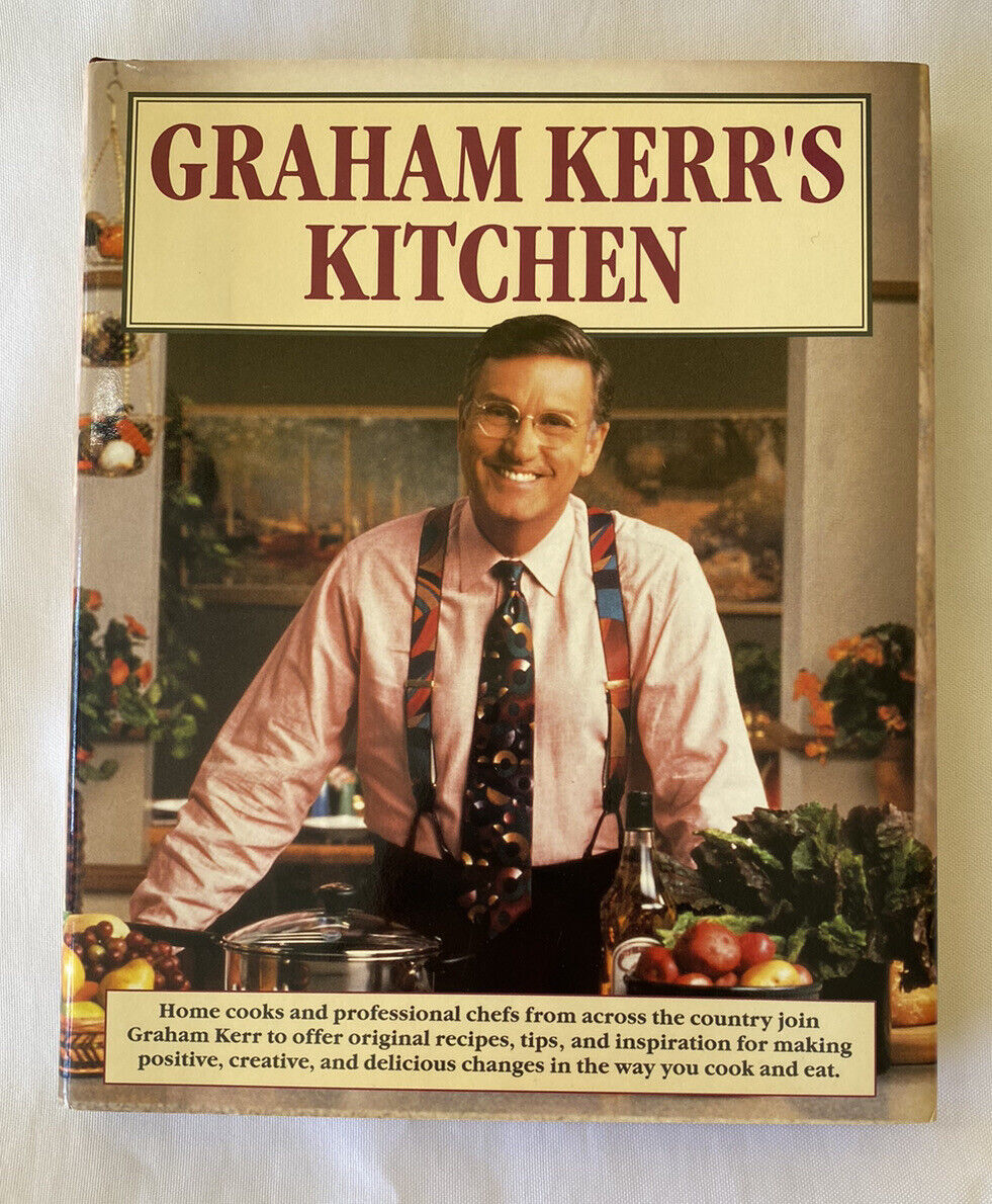 Graham Kerr's Kitchen by Graham Kerr (1994, Hardcover)