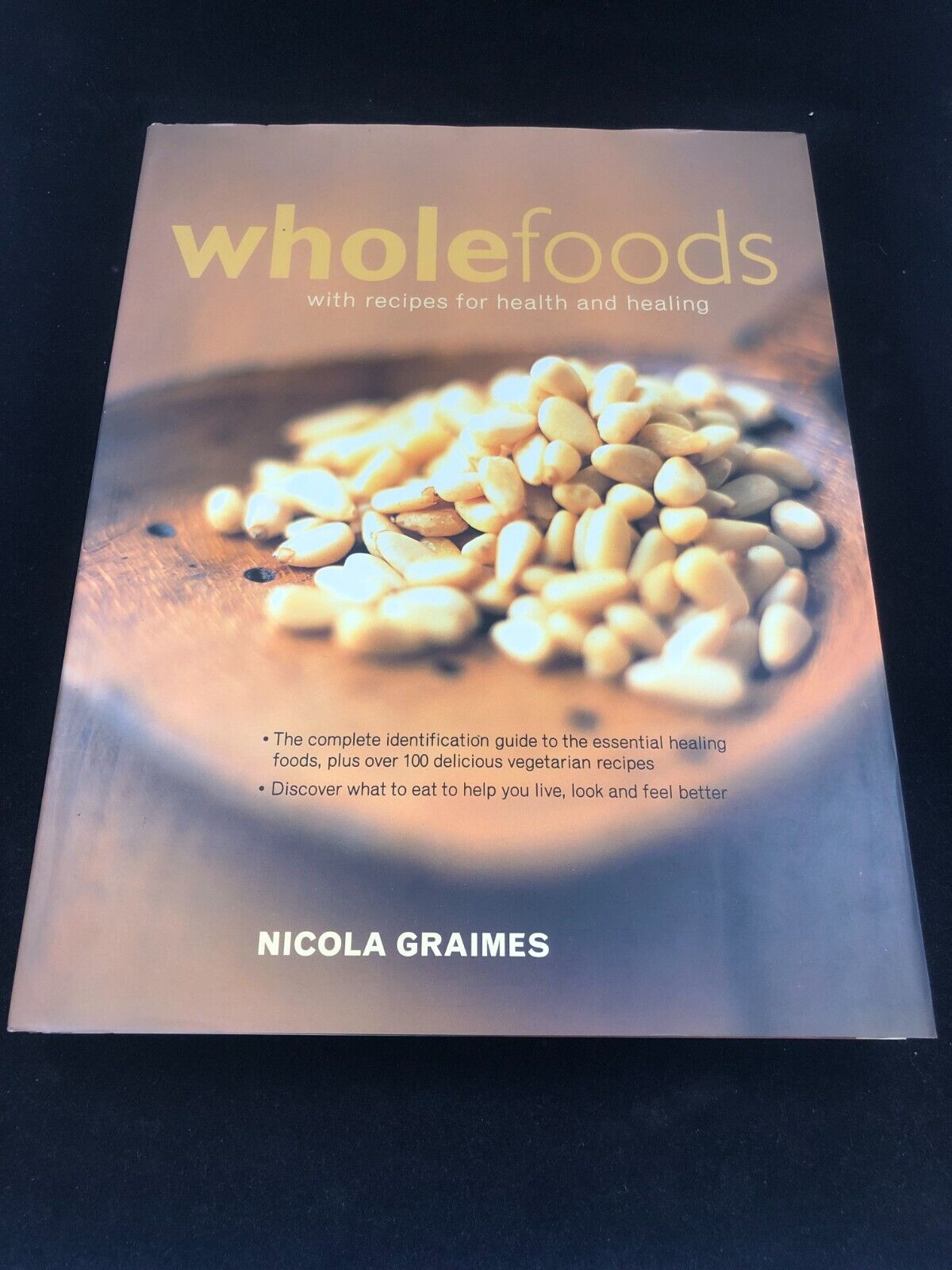 Wholefoods - Hardcover By Nicola Graimes - GOOD