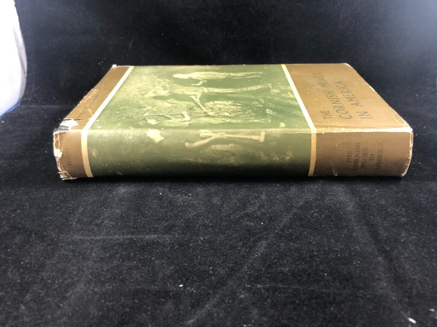 The Cornish Miner in America (Arthur Cecil Todd - 1967) 1st edition