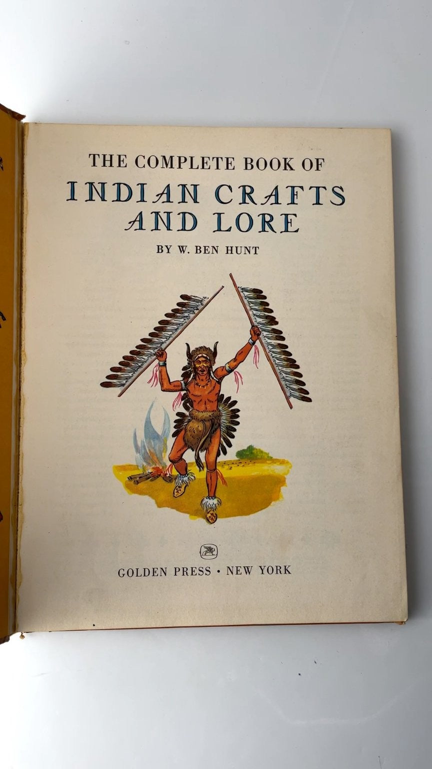 The Complete Book of Indian Crafts and Lore by W. Ben Hunt 1964 Illustrated