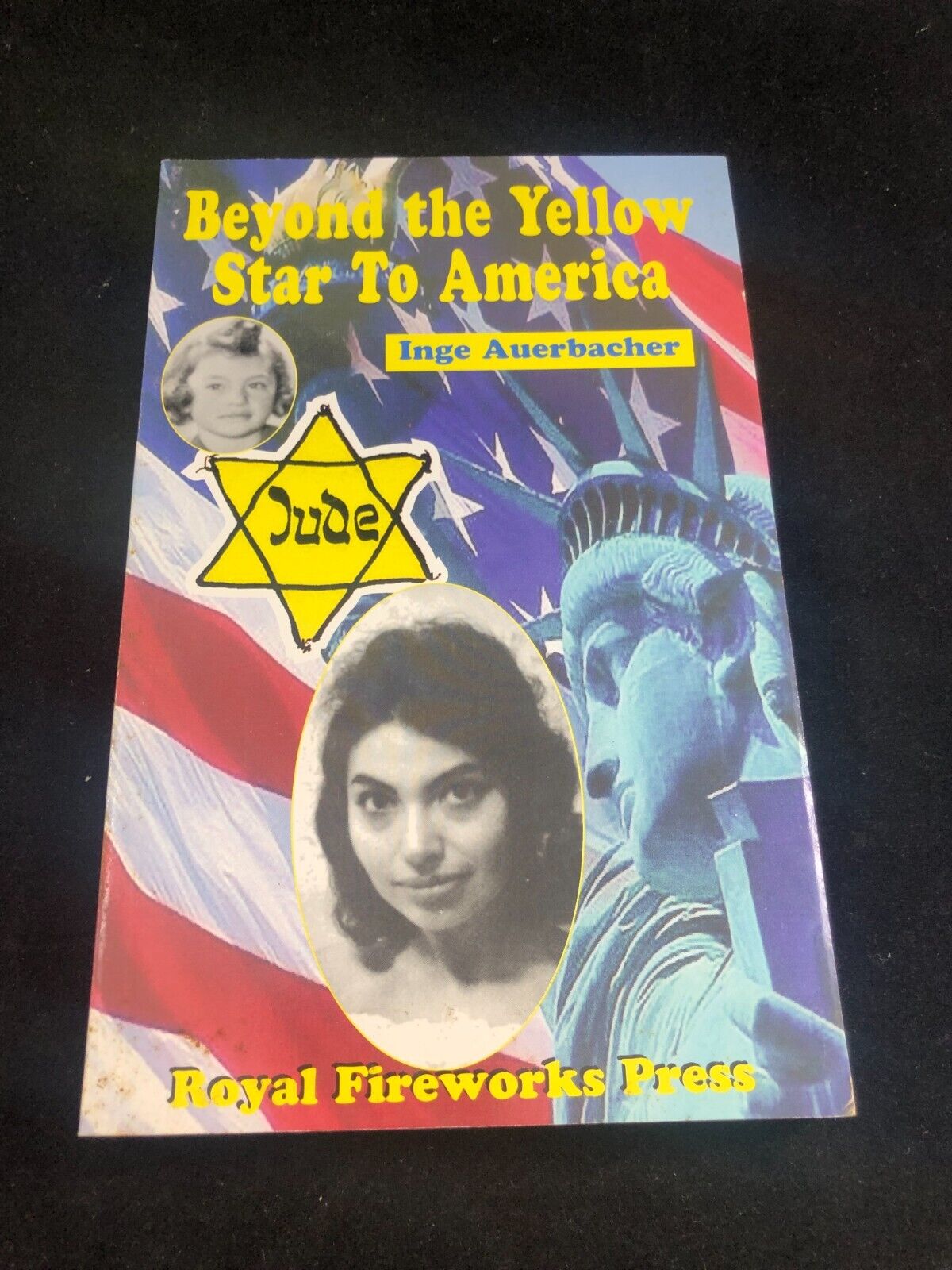 Beyond the Yellow Star to America (1995 Troll paperback ed.) by Inge Auerbacher