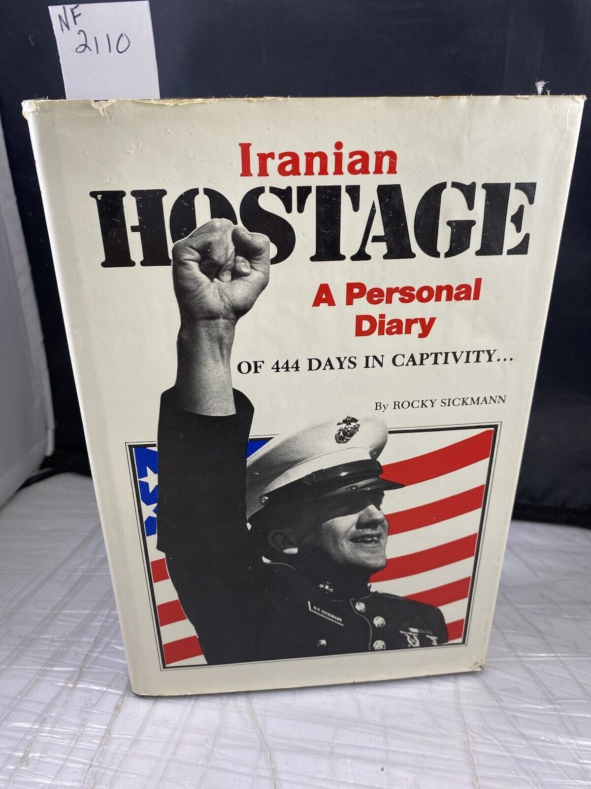 Iranian Hostage: A Personal Diary of 444 Days POW Survivor. Signed By Auth+wife