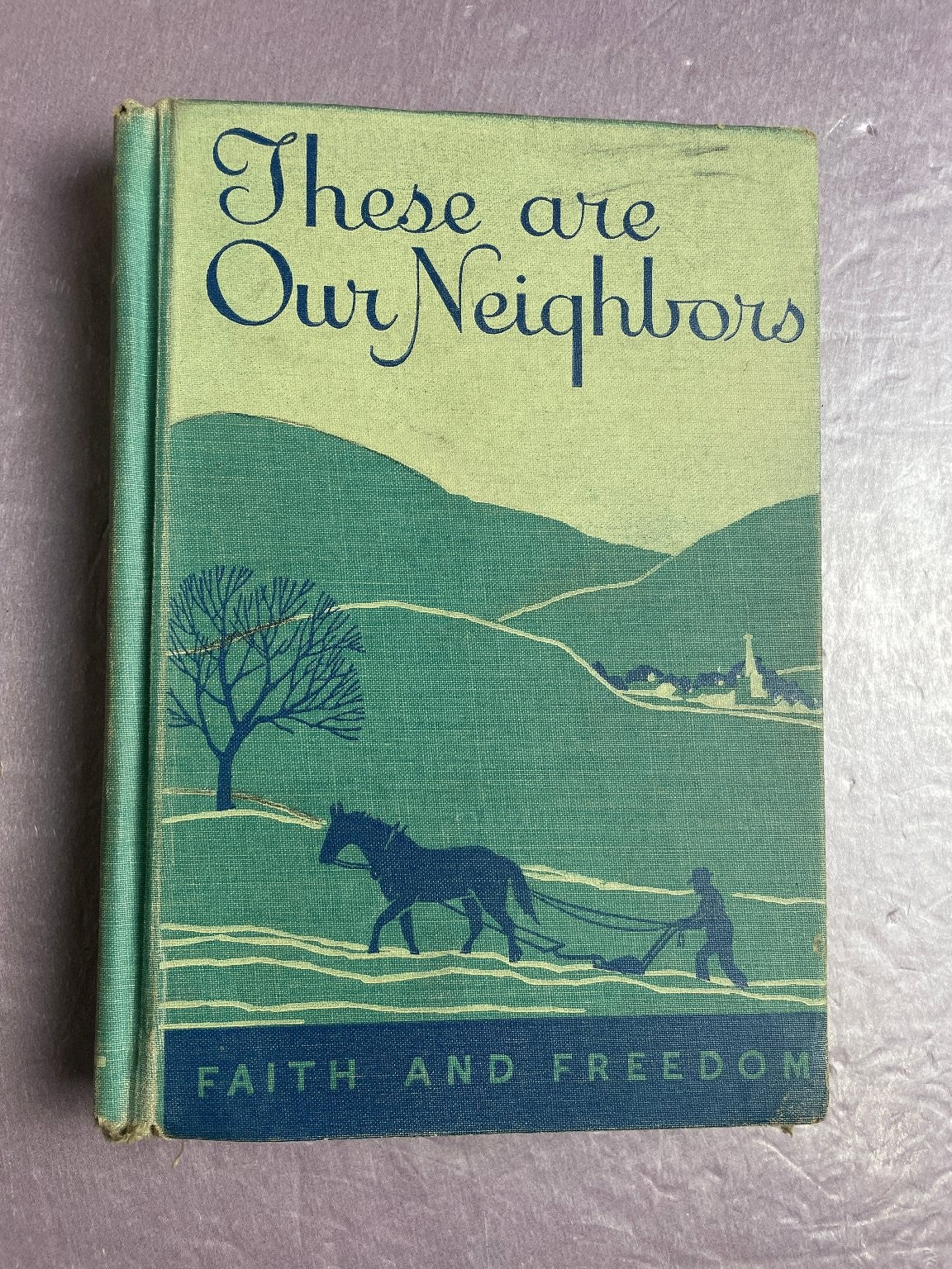 These are Our Neighbors Faith & Freedom 1942 Ginn Readers Illustrated Vintage