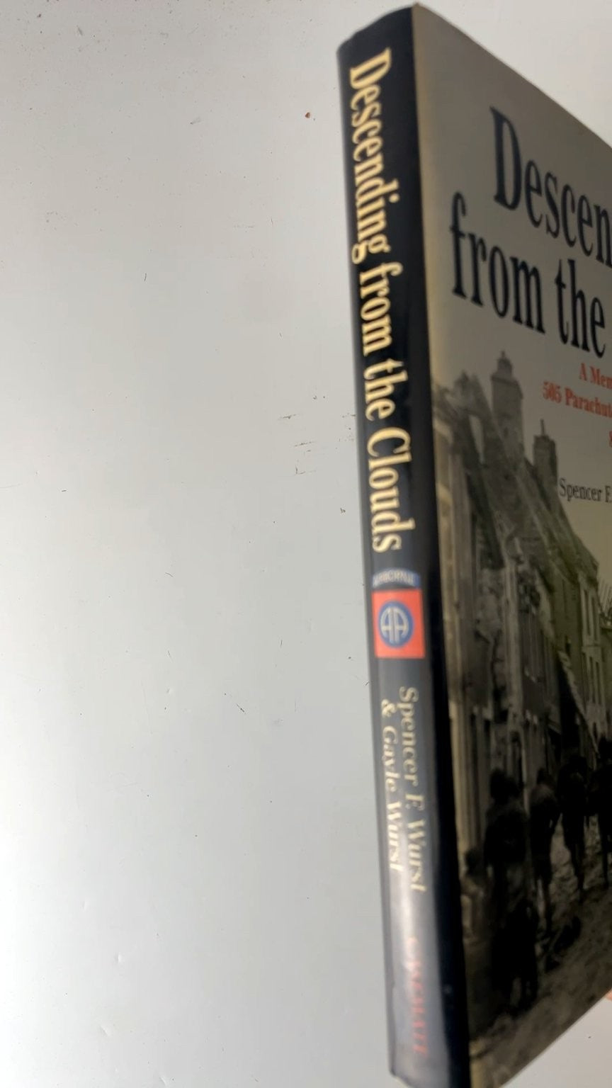 Descending from the Clouds Wurst 2004 First Edition WWII Memoir Casemate