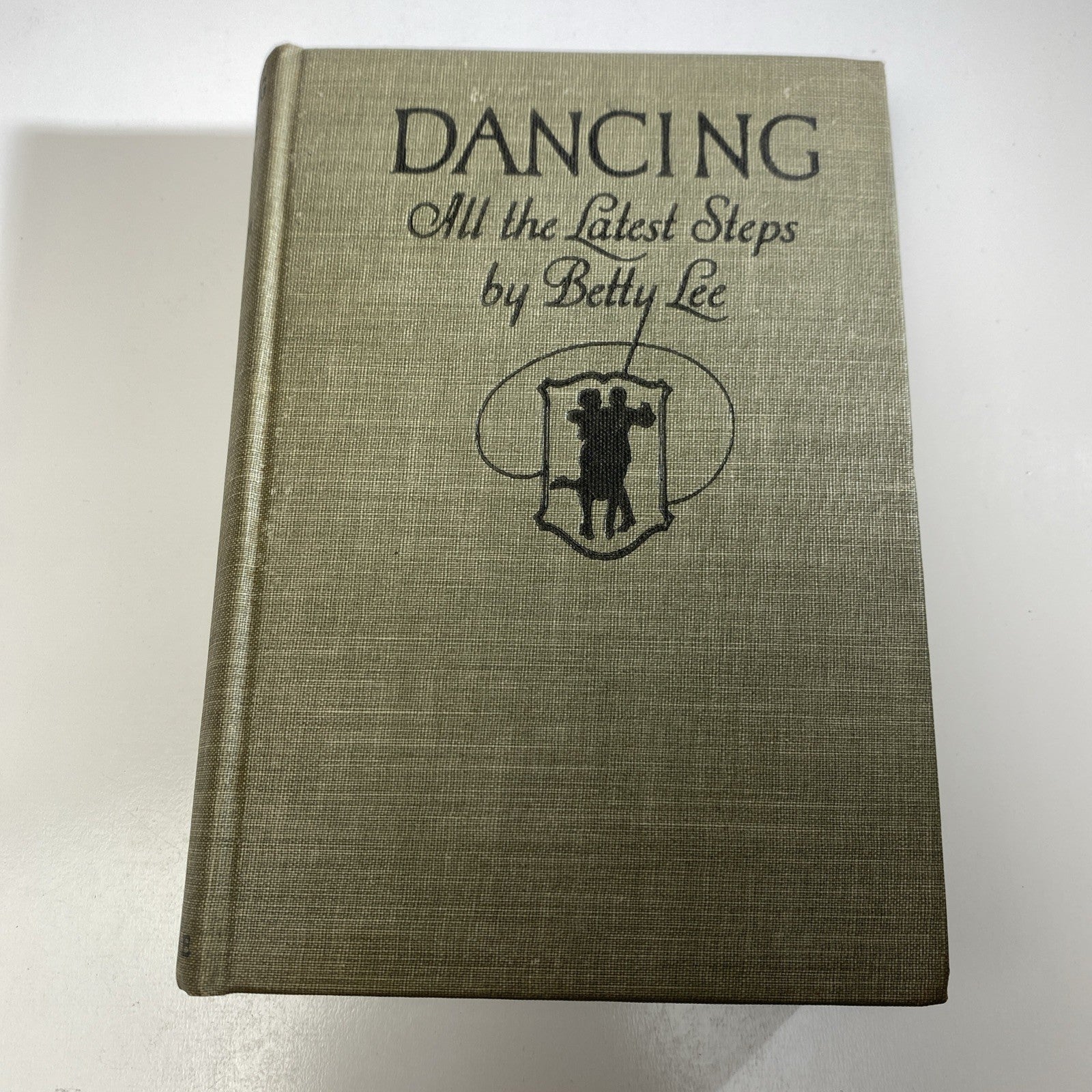 Antiquarian Book Dancing All the Latest Steps By Betty Lee, Roaring 20s 1927 HB