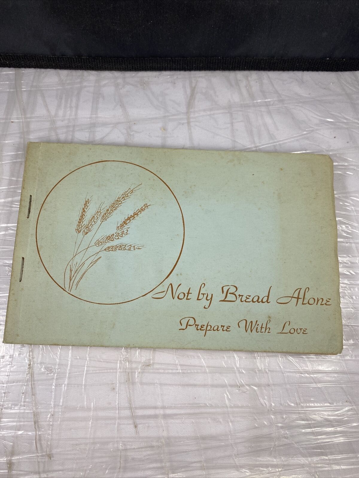 Not By Bread Alone Prepare With Love Vintage 70s Rare Unique Cookbook