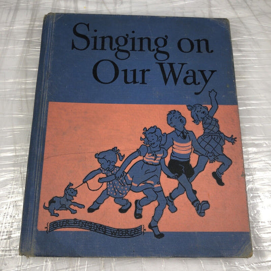 Singing On Our Way by Lilla Belle Pitts (1957, Hardcover) w/ Illustrations