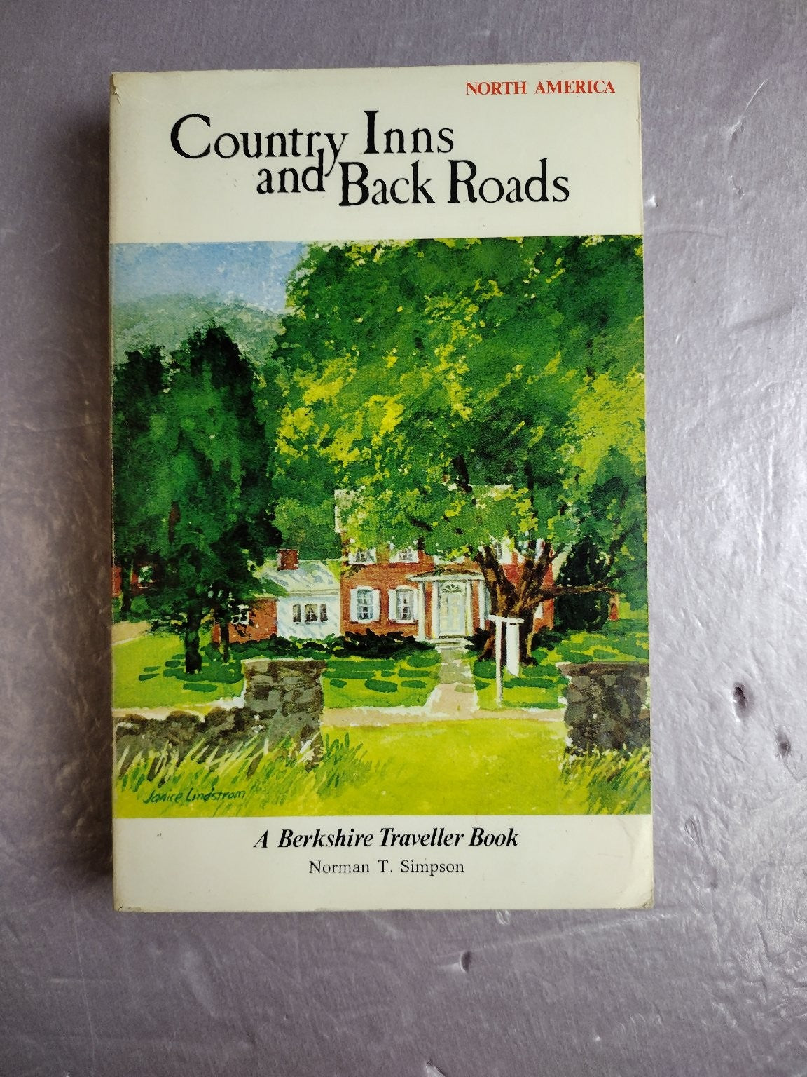 Country Inns and Back Roads Norman T. Simpson 1977 Eleventh Edition Travel