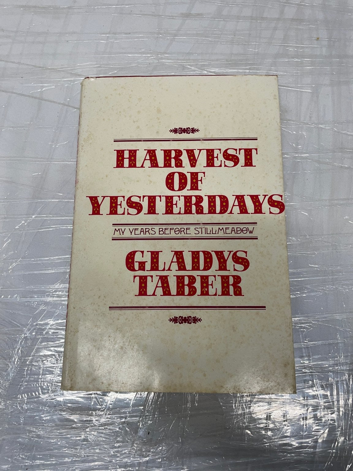 Harvest of Yesterdays Gladys Taber First Edition 1976 Autobiography