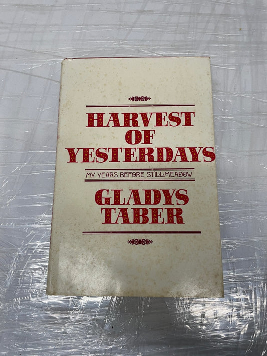 Harvest of Yesterdays Gladys Taber First Edition 1976 Autobiography