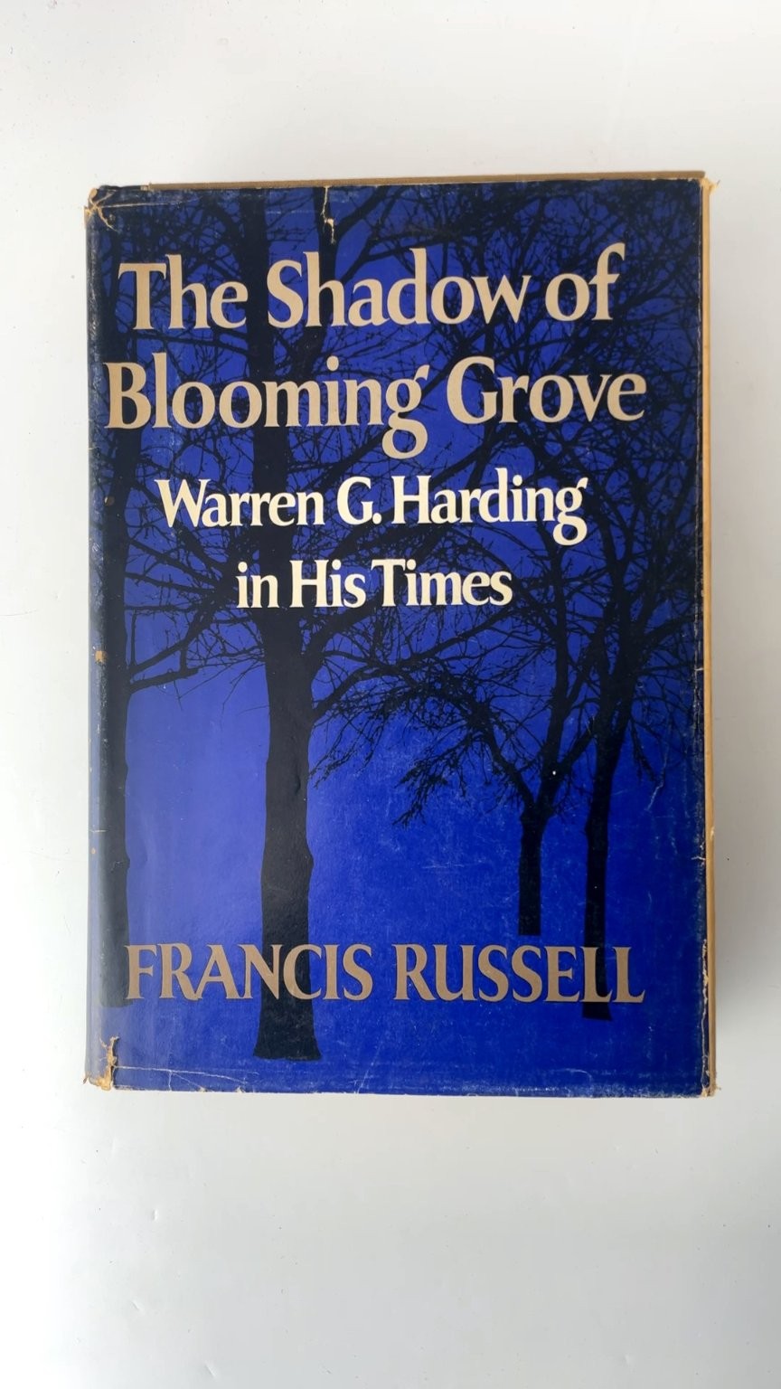 The Shadow of Blooming Grove Warren G. Harding in His Times First Edition 1968